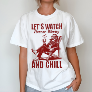 Lets Watch Horror Movies and Chill Retro Halloween Shirt