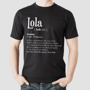 Lola Philippines Grandma Gift Shirt