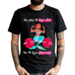 Im Not A Gym Rat Im A Gym Mermaid Shirt