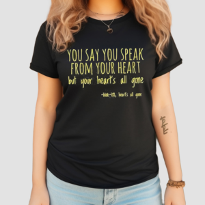 You Say You Speak From Your Heart But Your Heart’s All Gone Blink 182 Shirt