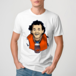 What About Bill Murray Shirt