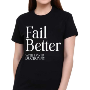 Lemonada Media Fail Better Shirt
