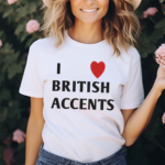 Olivia I Love British Accent Shirt