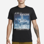 Gotfunnymerch My Body Is A Machine Alcohol To Cigarettes Shirt