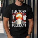 Lactose Tolerant 2024 Shirt