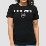 I Ride With Pca Mens Shirt