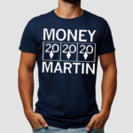 Kate Martin is Money Martin Shirt