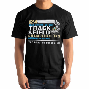 2024 NCAA Division I Outdoor Track And Field Championship Preliminary Rounds The Road to Eugenen OR Shirt
