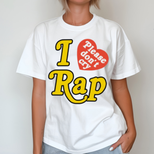 Rapsody I Love Please Dont Cry Rap Shirt