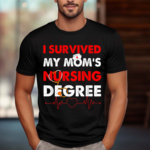 Survived My Mom’s Nursing Degree Nursing Graduation Vintage Shirt