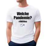 Welche Pandemie Rklfile Shirt