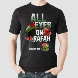 All Eyes On Rafah Shirt Hands Off Watermelon Palestine Shirt