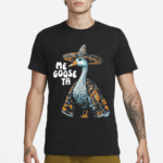 Me Goose Ta Full Color Tee Shirt