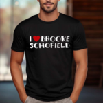 I Love Brooke Schofield Shirt