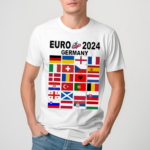 Euro 2024 In Germany Flags Of Participating Countries Shirt