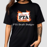 Join The Pta Pta Draft Dodger Shirt