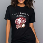 2024 I Would Dropkick A Child For A Dr Pepper Creamy Coconut Shirt