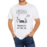 Would You Like Some Tea No Anarchy In The Uk Shirt