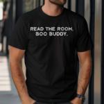 Read The Room Boo Buddy 2024 Shirt