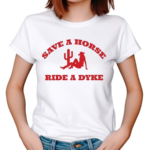 Save A Horse Ride A Dyke Shirt