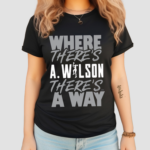 Klevershirtz Where There Is A Wilson There Is A Way Shirt