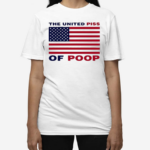 Worstshirts The United Piss Of Poop Shirt