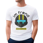 I’m Frend Kick Hold Shirt