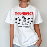 Movements I Hope You Choke Shirt