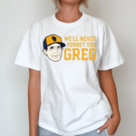 Craig Counsell We Will Never Forget You Greg Shirt