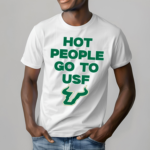 Hot People Go To Usf Shirt