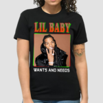 Lil Baby Wants And Needs Rapper Vintage Shirt