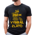 Ondrej Tesarek Ja Jsem Obcan Zeme Jejjz Hokejovy Tym Vyhral Zlato Shirt