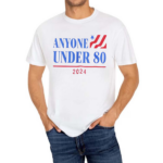 Americans Anyone Under 80 2024 Shirt