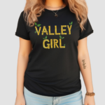 Valley Girl Shirt