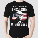 Fourth Of July Its Only Reason If You Lose Shirt