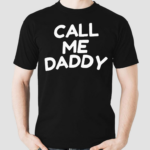 Andrew Tate Call Me Daddy 2024 Shirt