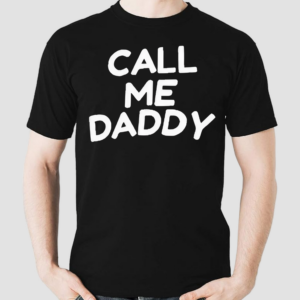 Andrew Tate Call Me Daddy 2024 Shirt