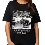 Killdozer Metal A Man Pushed Too Far Shirt