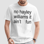 No Hayley Williams It Aint Fun Shirt