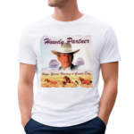 Howdy Partner Hope You’re Having A Great Day Shirt