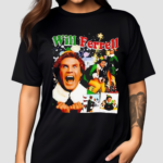 Elf Will Ferrell Chrismas Shirt