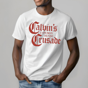 Calvin’s Common Sense Crusade Shirt
