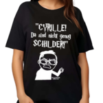 Cyrille Da Sind Nicht Genug Schilder Shirt