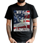 Skeleton WTF Is A Kilometer Shirt