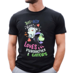 Pterodactyls And Gators Just A Boy Who Loves Shirt