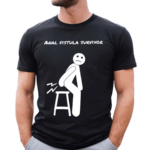 Anal Fistula Survivor Shirt