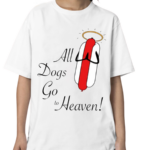 All Dogs Go To Heaven Sausage Shirt