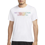 My Girlfriends Are My Boyfriend Pride Shirt