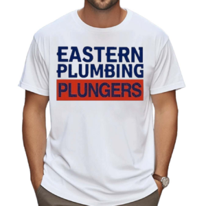 Eastern Plumbing Plungers Shirt