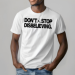 Jayson Tatum Dont Stop Disbelieving 2024 T Shirt